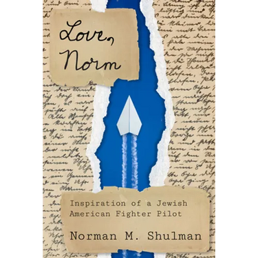 Love, Norm: Inspiration of a Jewish American Fighter Pilot