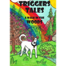 Triggers Tales: A Walk in the Woods