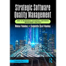 Strategic Software Quality Management: How to Incorporate Sustainable Continuous Improvement Practices