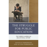 The Struggle for Public Education: Ten Themes in American Educational History