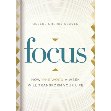 Focus: How One Word a Week Will Transform Your Life