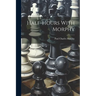 Half-hours With Morphy