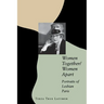 Women Together/Women Apart: Portraits of Lesbian Paris