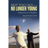 Not Too Old-No Longer Young: Reflections of a Chaplain