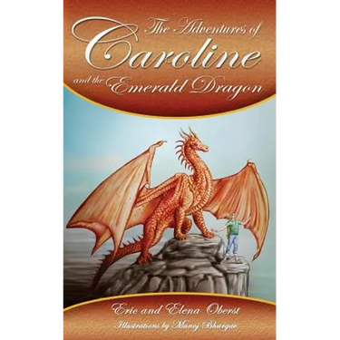 The Adventures of Caroline: and the Emerald Dragon