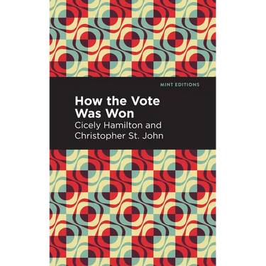 How the Vote Was Won: A Play in One Act