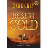 Desert Gold (Annotated, Large Print)