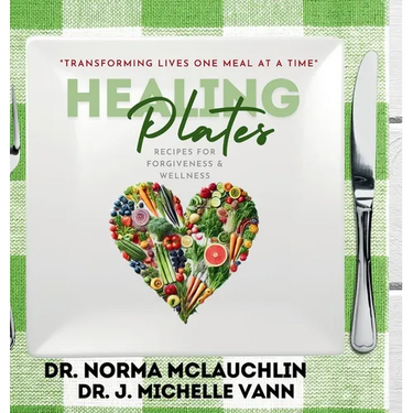 Healing Plates: Recipes for Forgiveness & Wellness