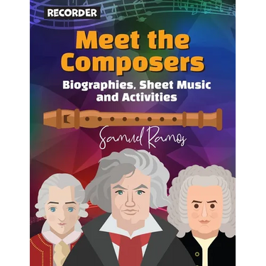 Meet the Composer for Recorder: Biographies, Sheet Music, and Activities
