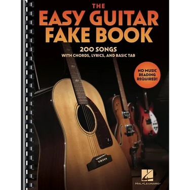 The Easy Guitar Fakebook: 200 Songs with Chords, Lyrics, and Basic Tab
