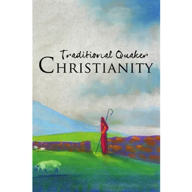 Traditional Quaker Christianity