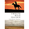 Twelve Mile Prairie