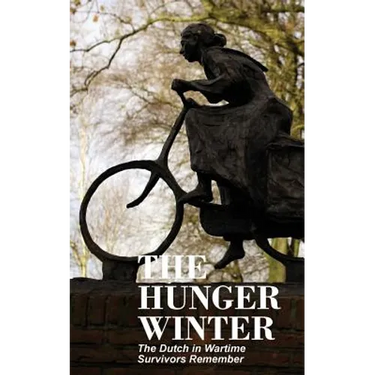 The Hunger Winter: The Dutch in Wartime, Survivors Remember