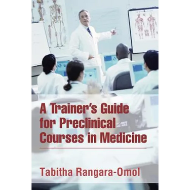 A Trainer's Guide for Preclinical Courses in Medicine: Series I Introduction to Medicine