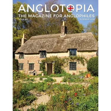 Anglotopia Magazine - Issue #3 - Emma Bridgewater, Calke Abbey, Slavery, Hardy, Churchill, Brighton, and More! - The Anglophile Magazine: The Anglophi
