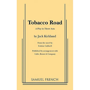 Tobacco Road: A Play in Three Acts