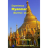 Experience Myanmar (Burma) 2017
