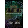 Into the Shadows: A Journey into Paranormal Investigation