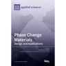 Phase Change Materials: Design and Applications