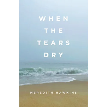 When the Tears Dry