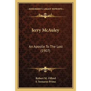 Jerry McAuley: An Apostle To The Lost (1907)