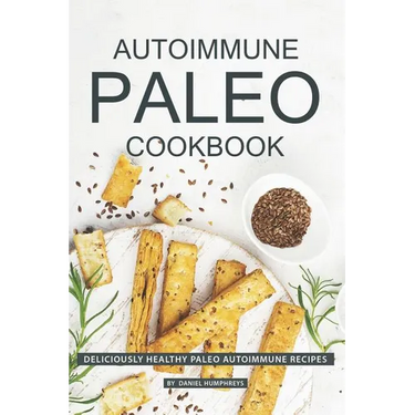 Autoimmune Paleo Cookbook: Deliciously Healthy Paleo Autoimmune Recipes