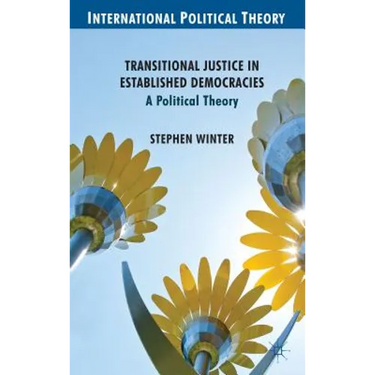 Transitional Justice in Established Democracies: A Political Theory