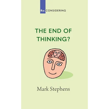 The End of Thinking?