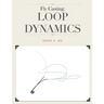 Fly Casting: Loop Dynamics