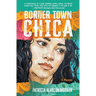 Border Town Chica: A Memoir