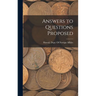 Answers to Questions Proposed