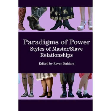 Paradigms of Power: Styles of Master/Slave Relationships
