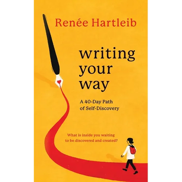 Writing Your Way: A 40-Day Path of Self-Discovery