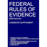 Federal Rules of Evidence; 2020 Edition (Casebook Supplement): With Advisory Committee notes, Rule 502 explanatory note, internal cross-references, qu