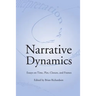 Narrative Dynamics: Essays on Time, Plot, Closure, and Frame