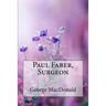 Paul Faber, Surgeon George MacDonald