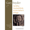 He Who Hunted Birds in His Father's Village: The Dimensions of a Haida Myth, With a Foreword by Richard Bringhurst and a New Afterword by the Author
