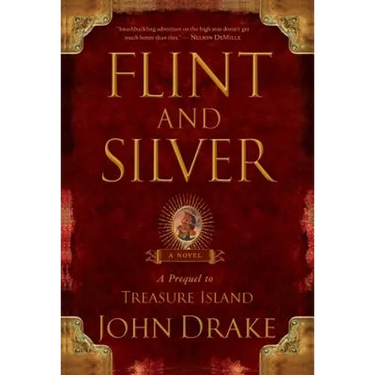 Flint and Silver: A Prequel to Treasure Island