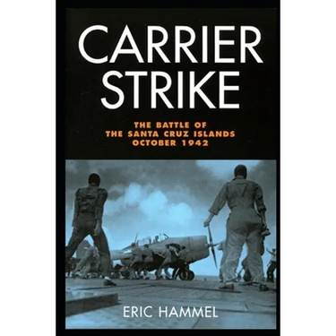 Carrier Strike: The Battle of the Santa Cruz Islands, October 1942