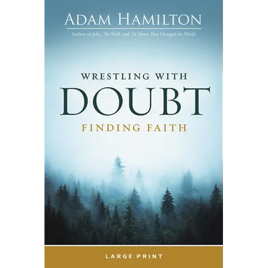 Wrestling with Doubt, Finding Faith