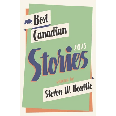 Best Canadian Stories 2025