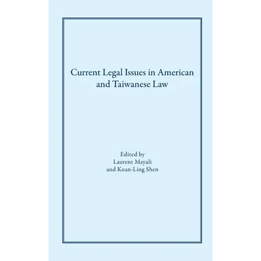 Current Legal Issues in American and Taiwanese Law: Comparative Perspectives