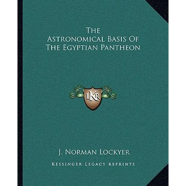 The Astronomical Basis Of The Egyptian Pantheon