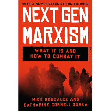 Nextgen Marxism: What It Is and How to Combat It