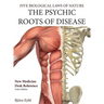 The Psychic Roots of Disease: New Medicine (Color Edition) English