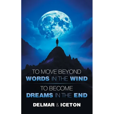 To Move Beyond Words in the Wind: To Become Dreams in the End