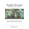 Totally Devoted: An Exploration of New Monasticism