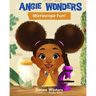Angie Wonders: Microscope Fun!
