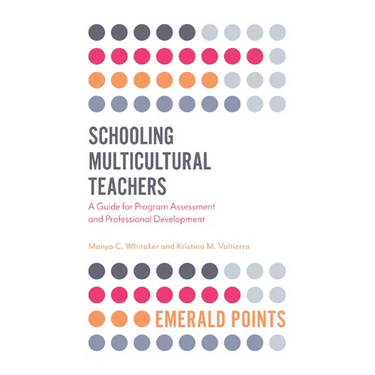 Schooling Multicultural Teachers: A Guide for Program Assessment and Professional Development