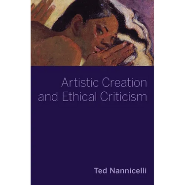 Artistic Creation and Ethical Criticism